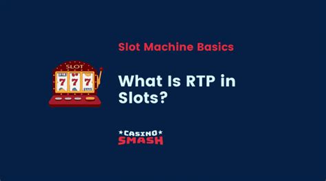 rtp of slot machines|A Complete Guide for Return to Player (RTP) on Slots .